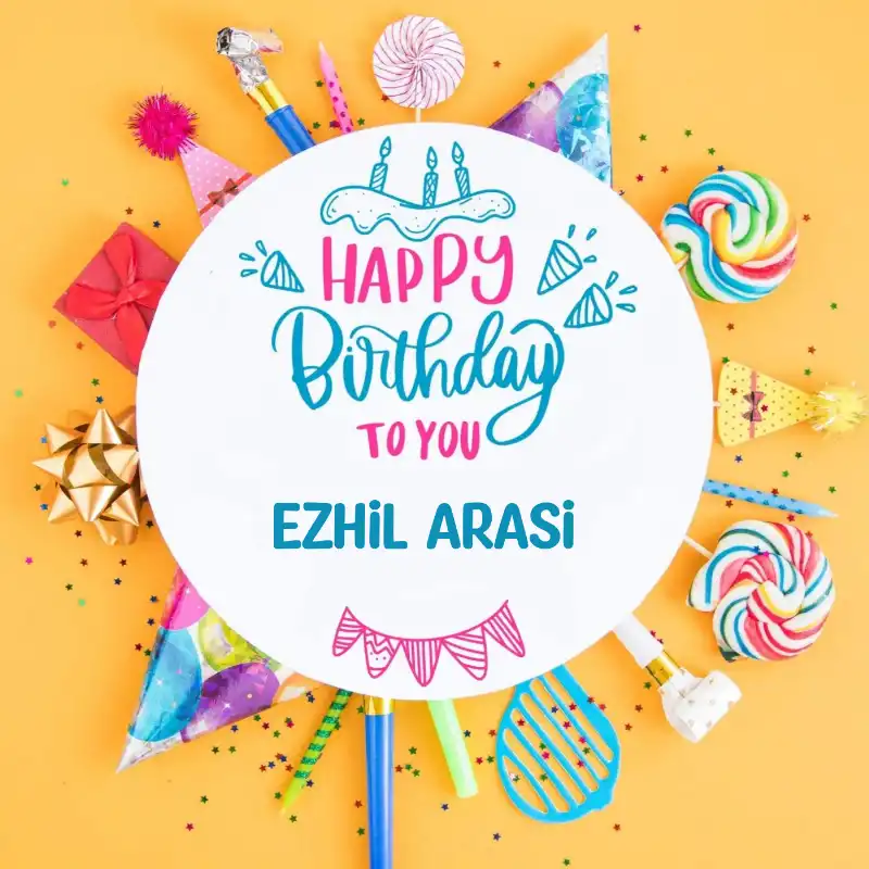 Happy Birthday Ezhil arasi Party Celebration Card